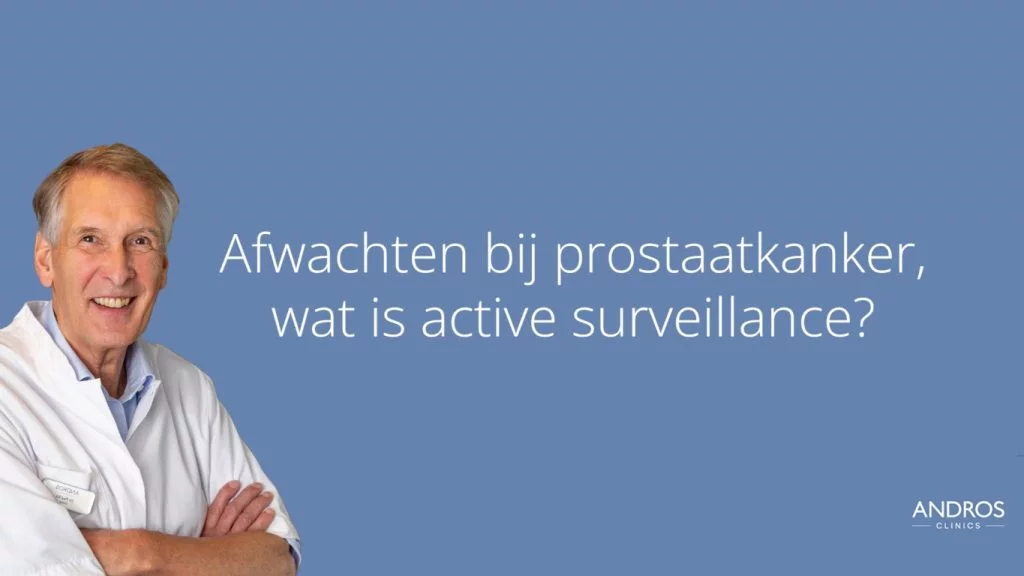 Bekijk video 'afwachten bij prostaatkanker, active surveillance' op YouTube